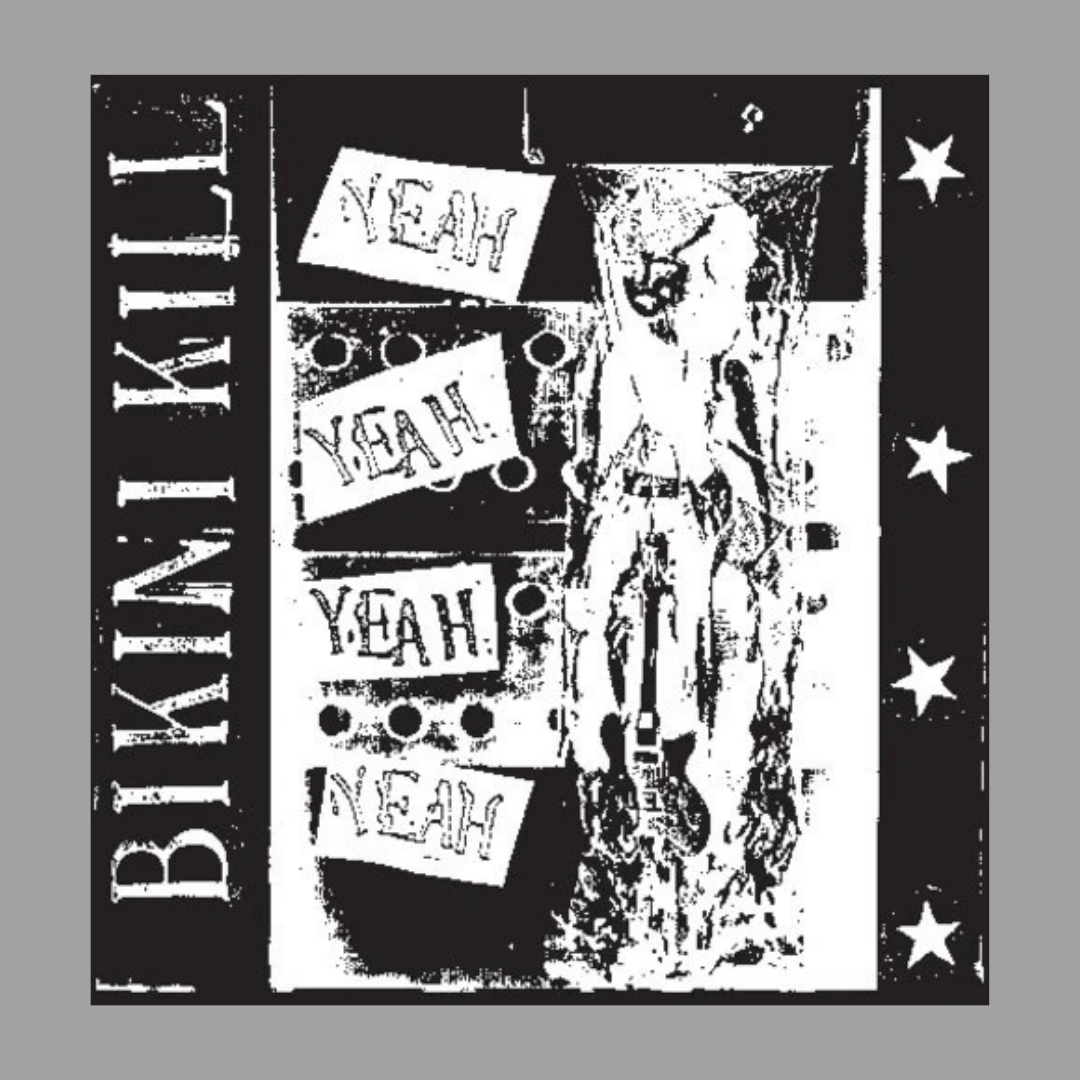 Bikini Kill - Yeah Yeah Yeah Yeah EP