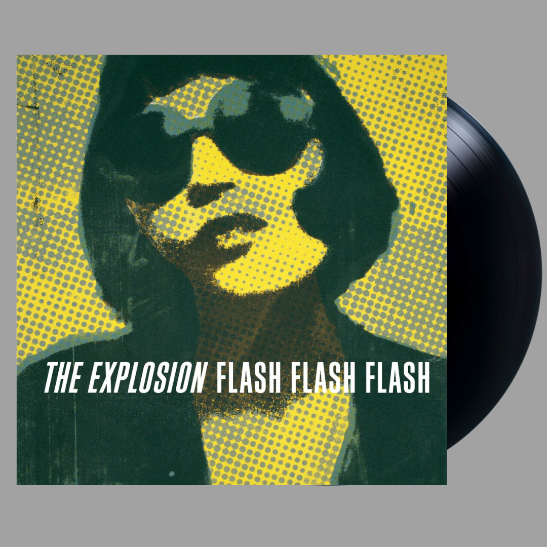 The Explosion - Flash Flash Flash