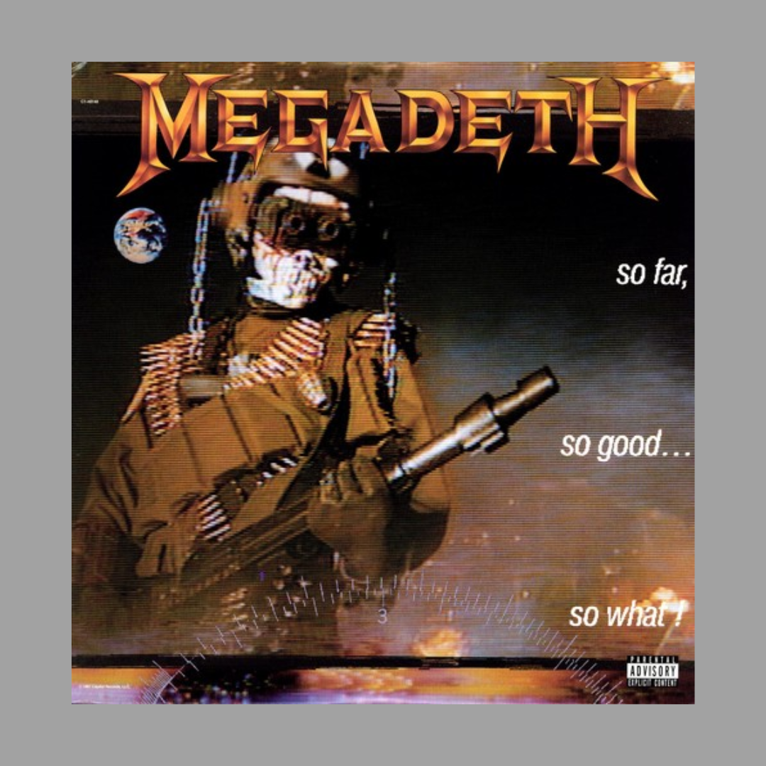 Megadeth - So Far So Good: So What