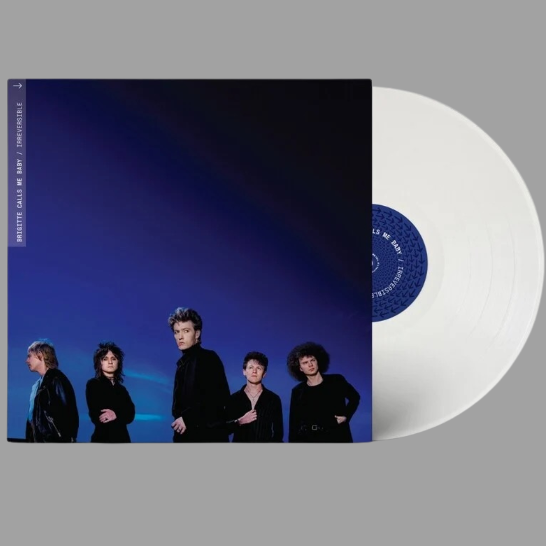 Brigitte Calls Me Baby - Irreversible (Limited Edition)