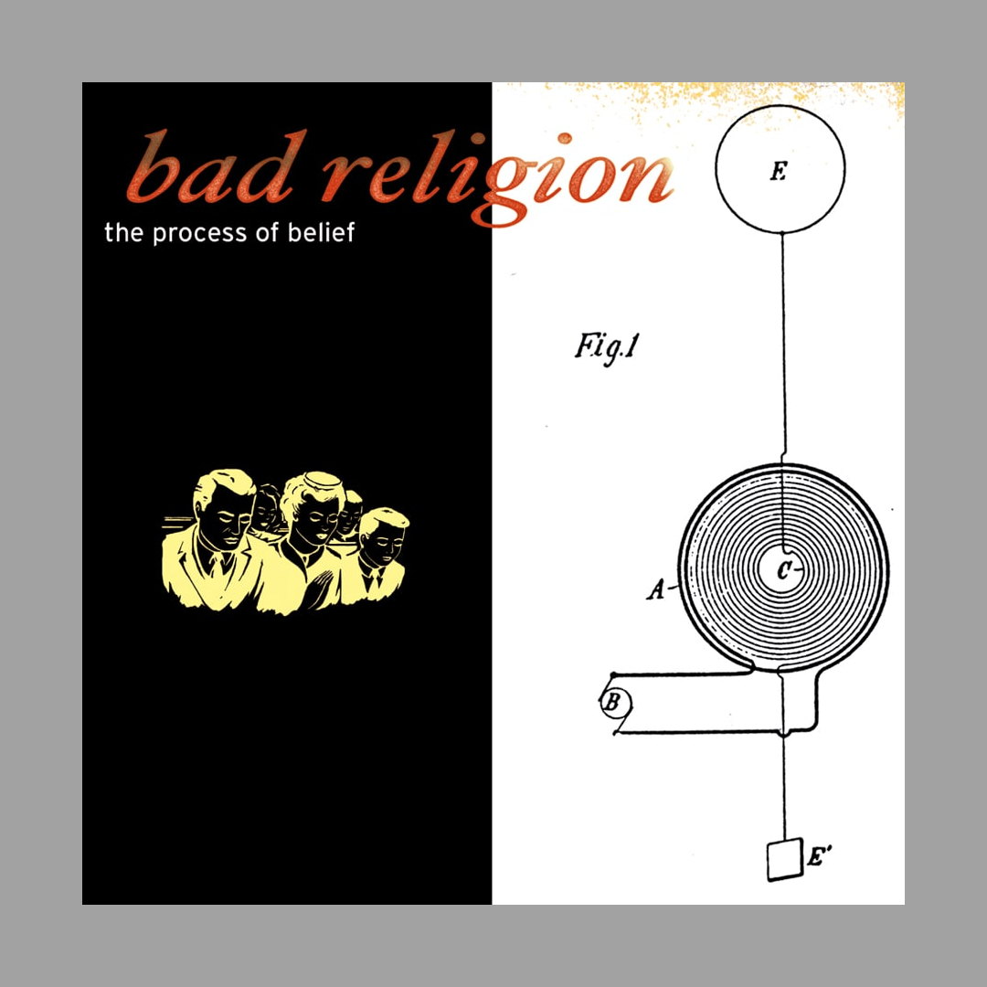 Bad Religion - The Process of Belief