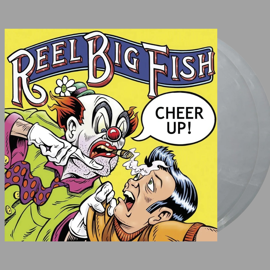 Reel Big Fish - Cheer Up (Limited Edition of 1,000)