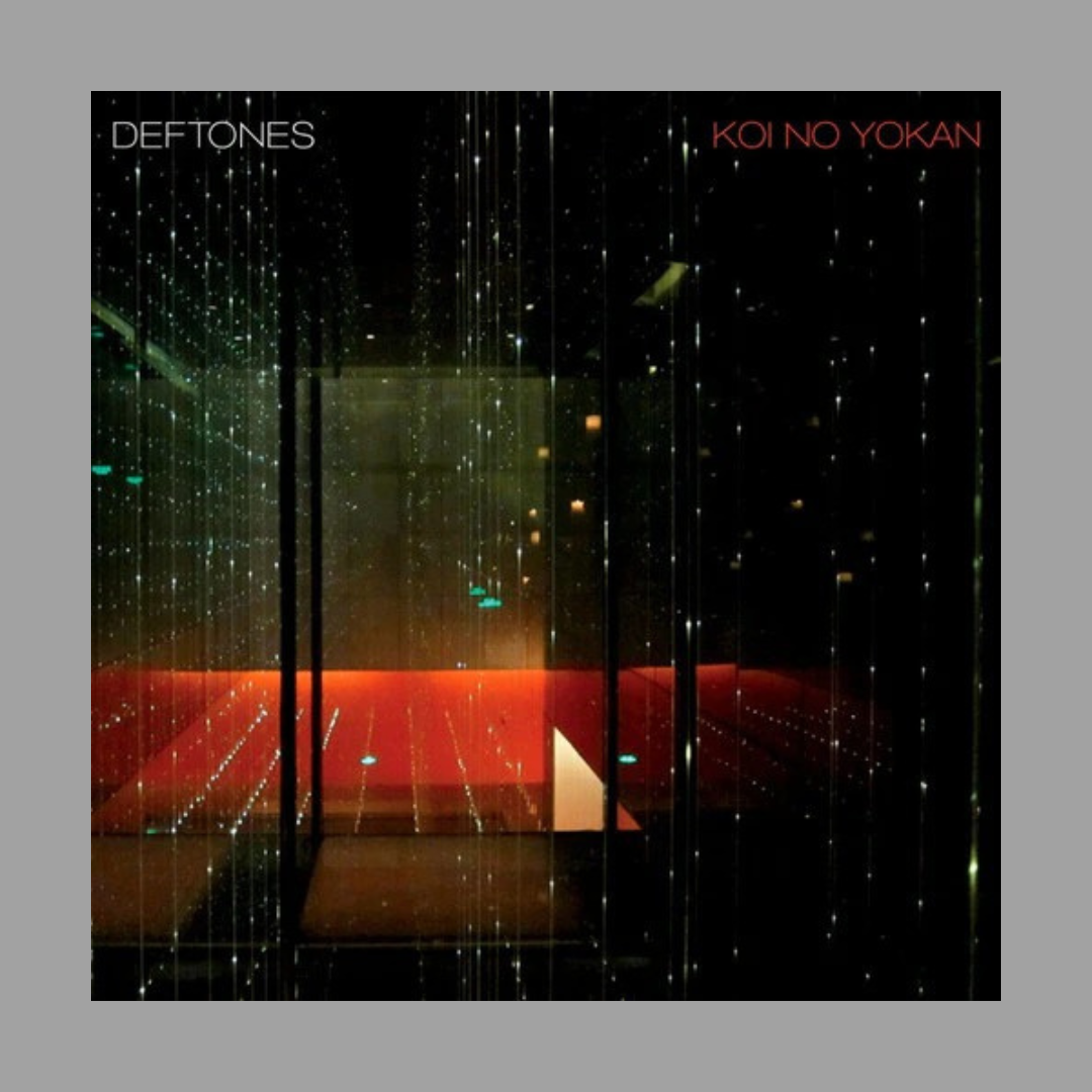 Deftones - Koi No Yokan