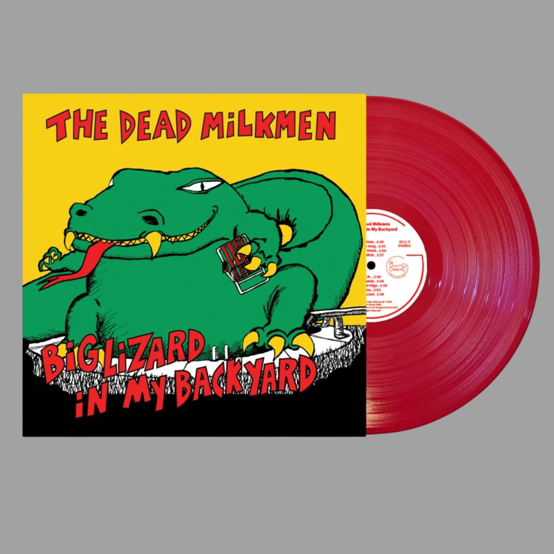 The Dead Milkmen - Big Lizard In My Backyard (RSD Essential 088)