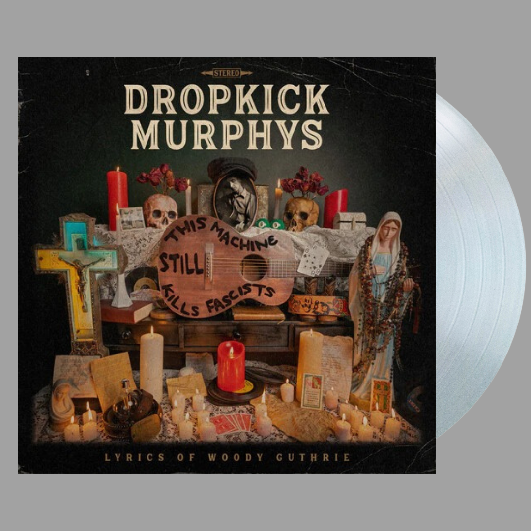 Dropkick Murphys - This Machine Still Kills Fascists (Indie Exclusive)