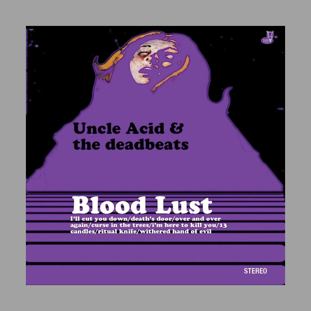Uncle Acid & The Deadbeats - Blood Lust