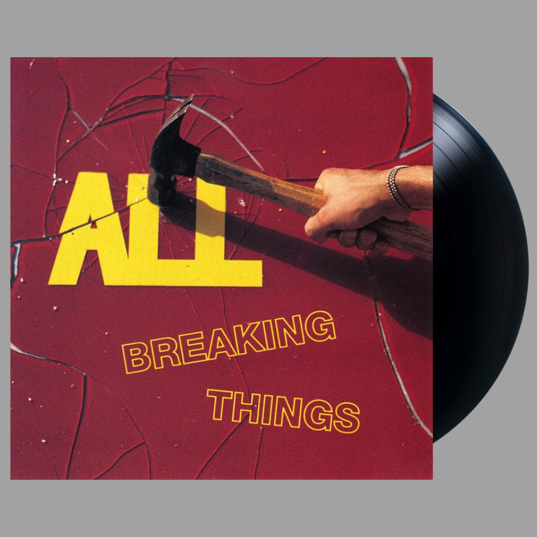 ALL - Breaking Things