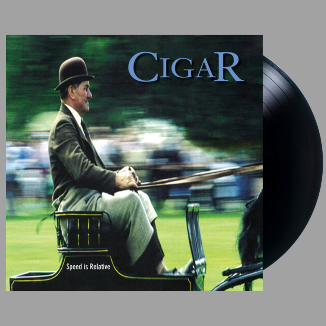Cigar - Speed Is Relative