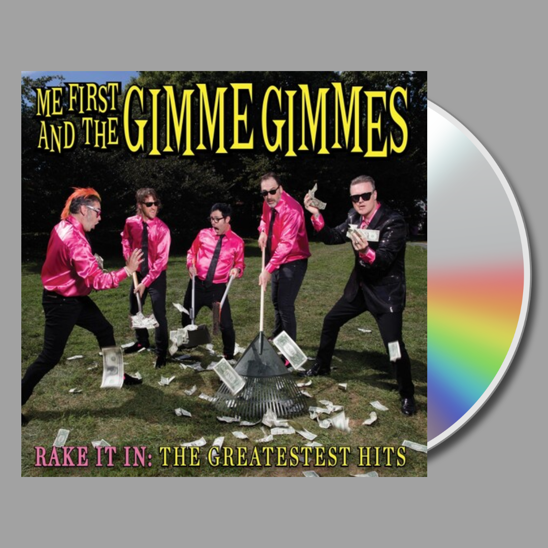 Me First And The Gimme Gimmes - Rake It In: The Greatestest Hits CD