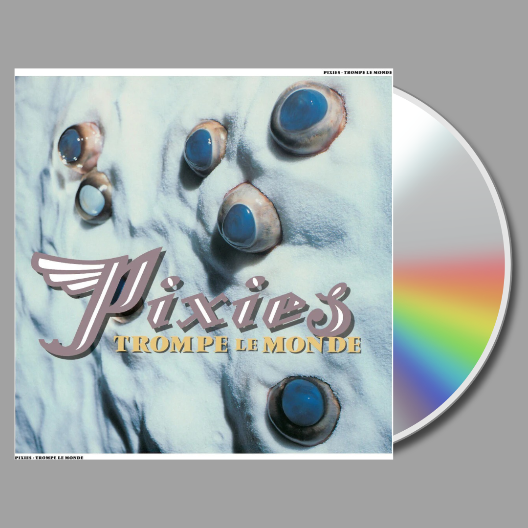 Pixies - Trompe Le Monde (40th Anniversary Edition CD)