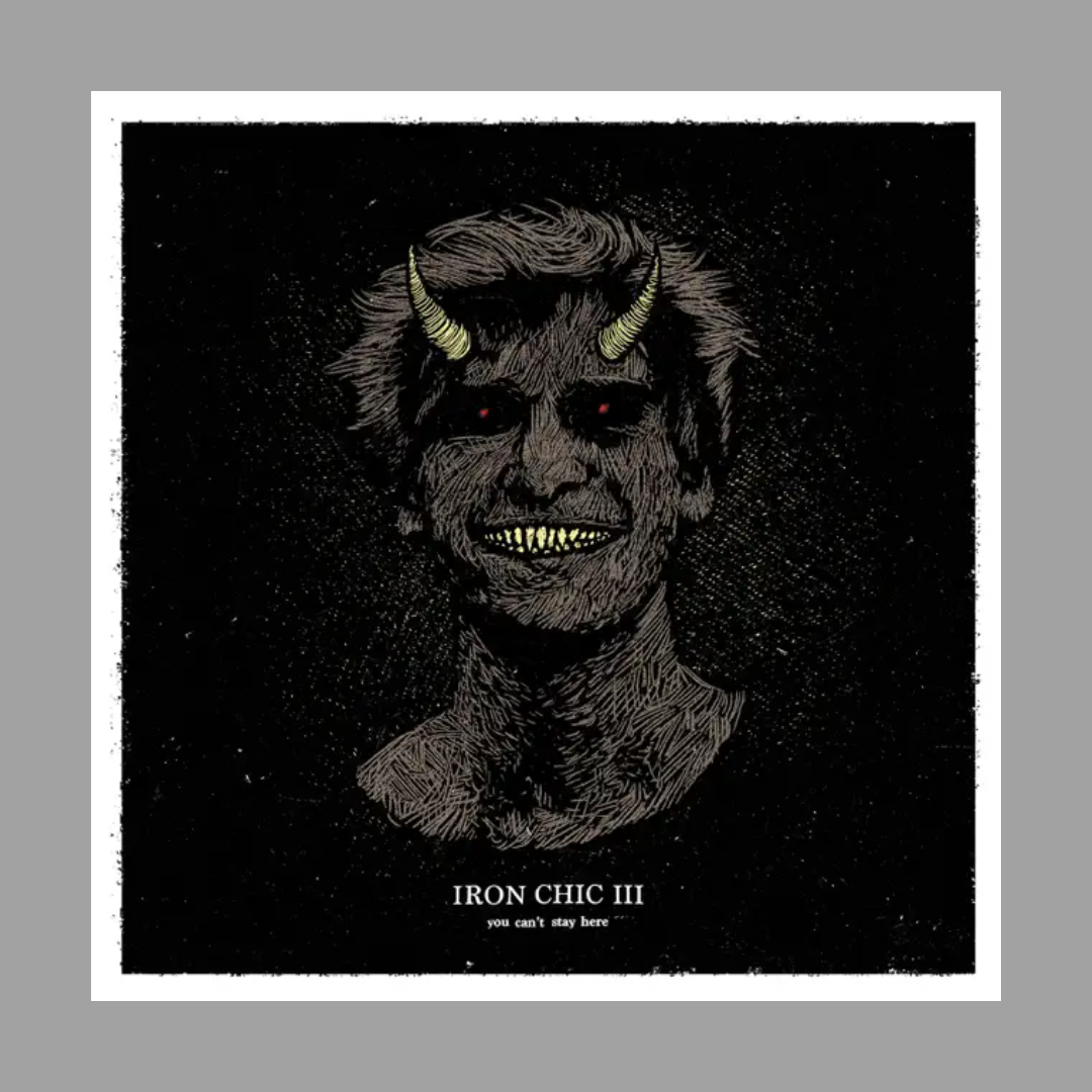 Iron Chic - You Can't Stay Here
