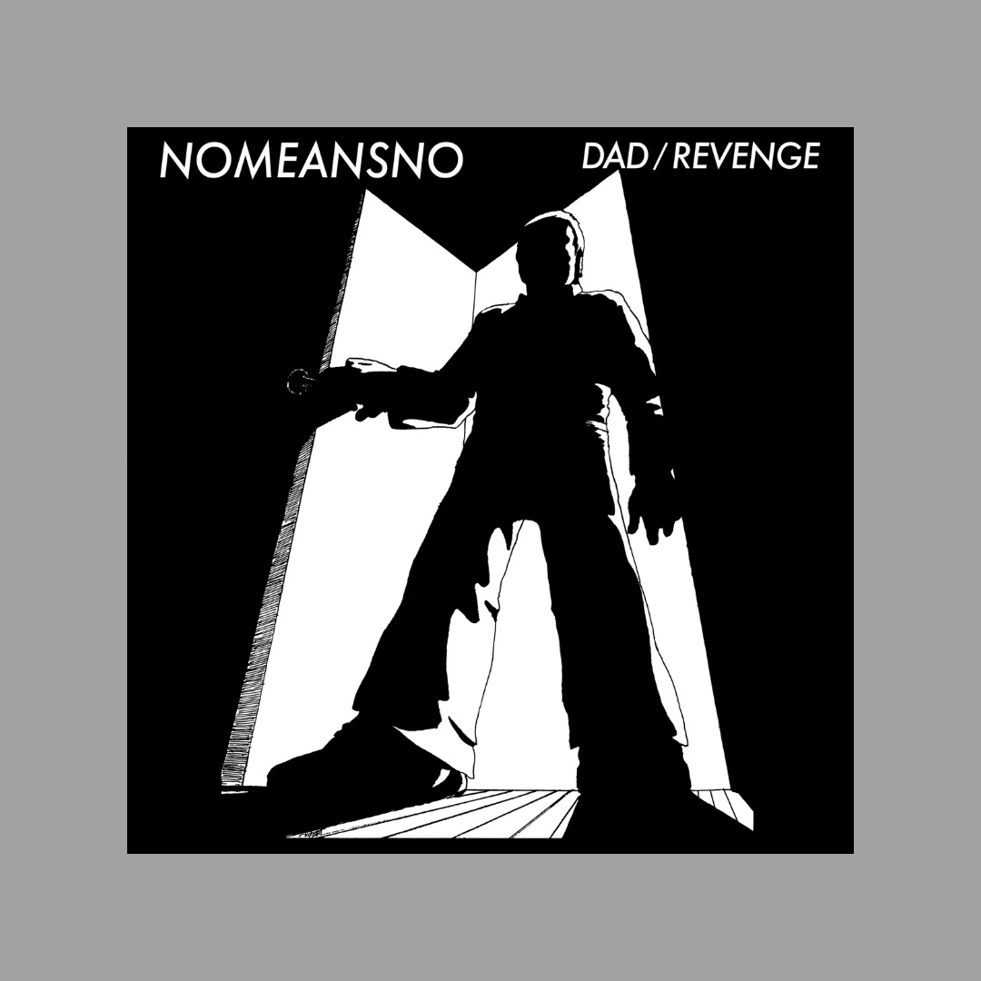 Nomeansno - Dad/Revenge 7"