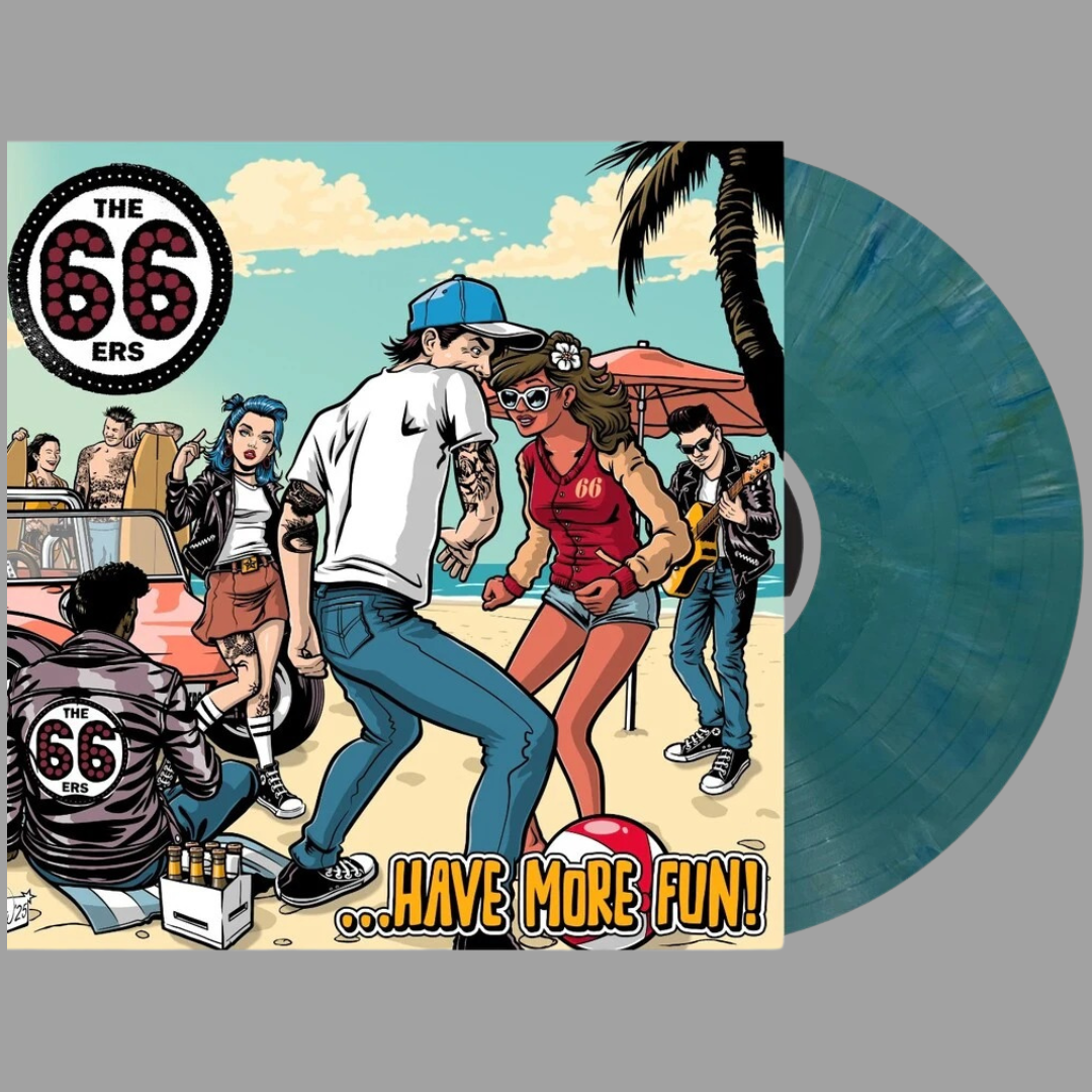 The 66ers - Have More Fun (Limited Edition)