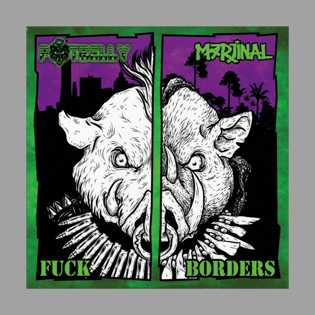 Potbelly / Marjinal - Fuck Borders