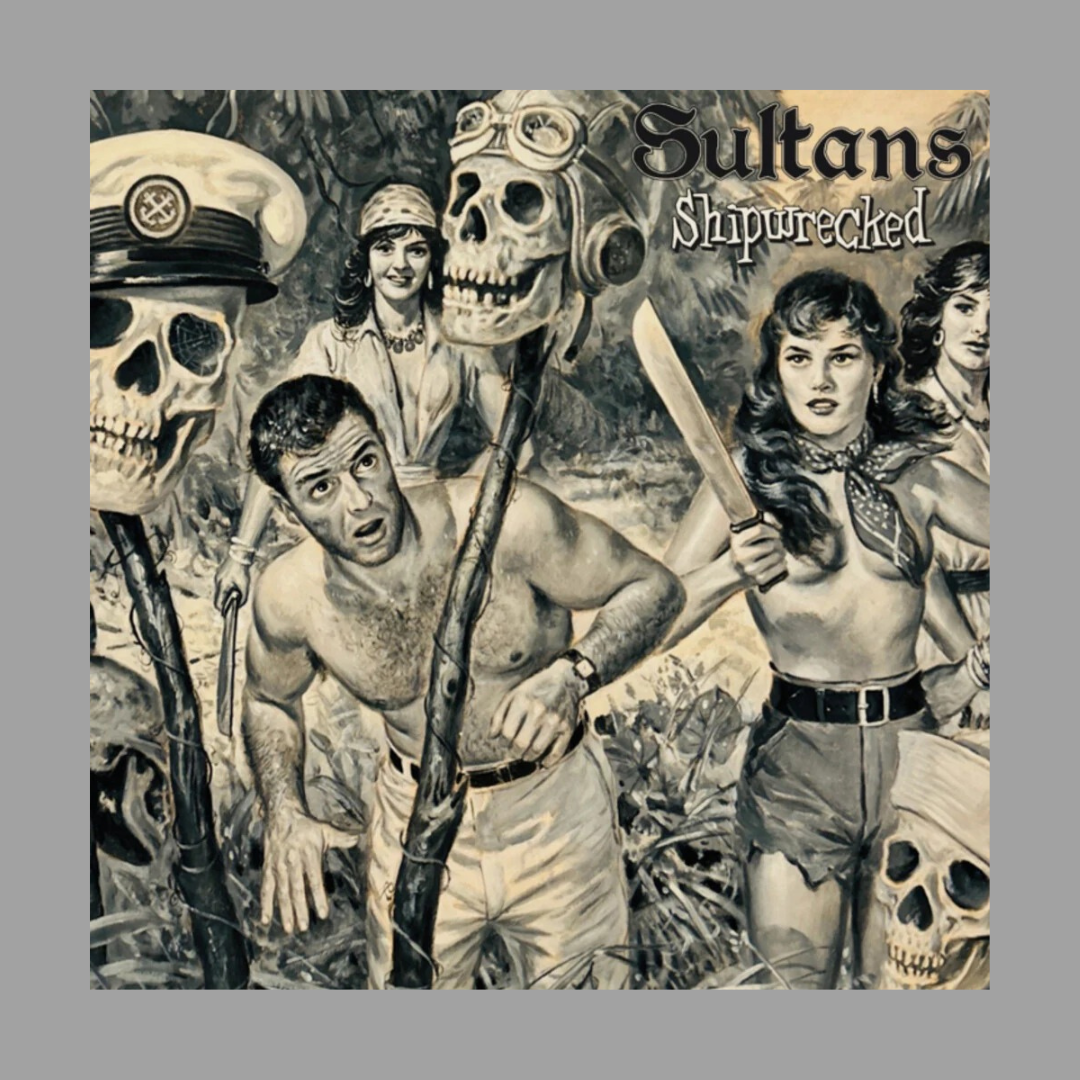 Sultans - Shipwrecked (Remastered w/ Bonus Tracks)