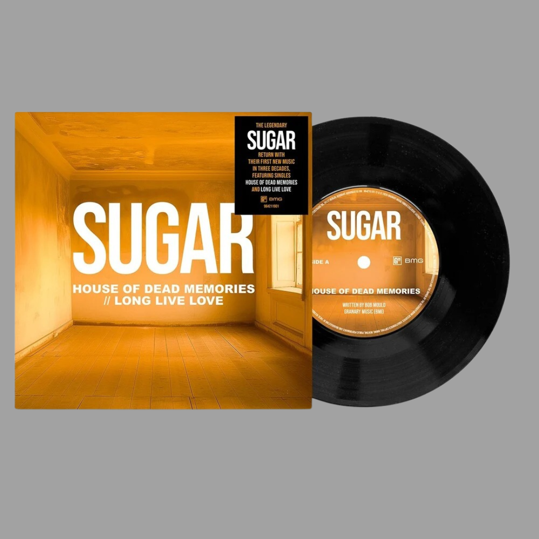 Sugar - House of Dead Memories / Long Live Love