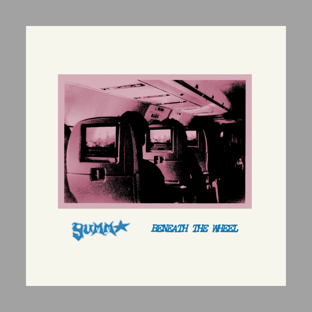 GUMM - Beneath The Wheel