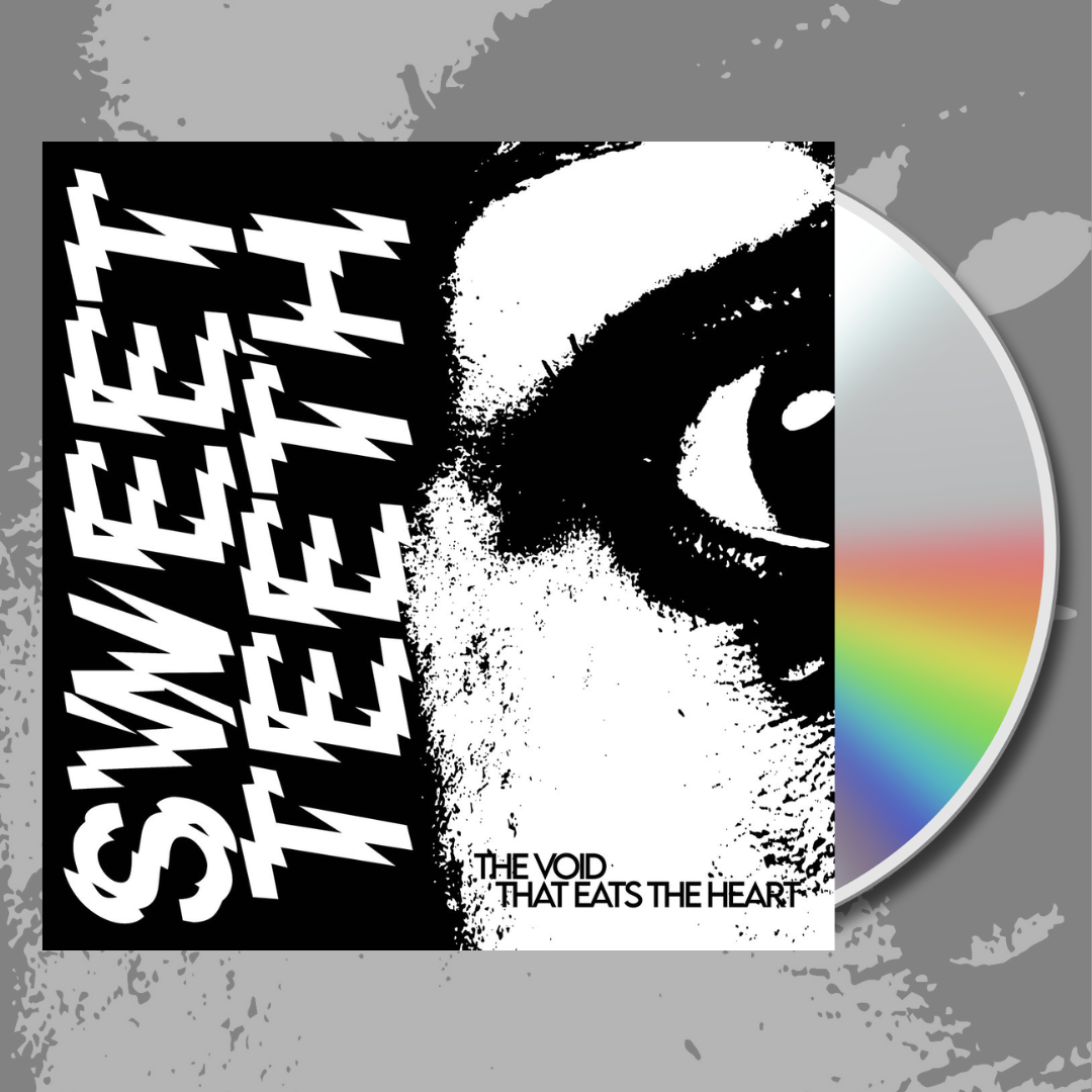 Sweet Teeth - The Void That Eats The Heart CD