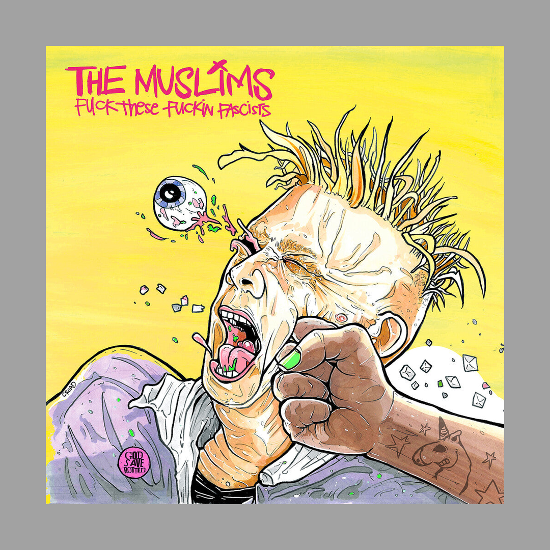 The Muslims - Fuck These Fuckin' Fascists
