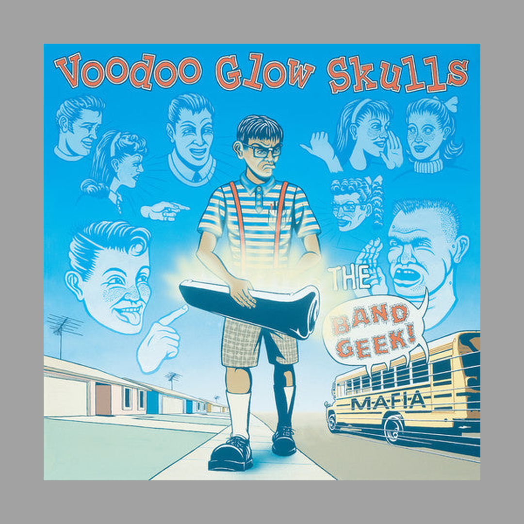 Voodoo Glow Skulls - Band Geek Mafia