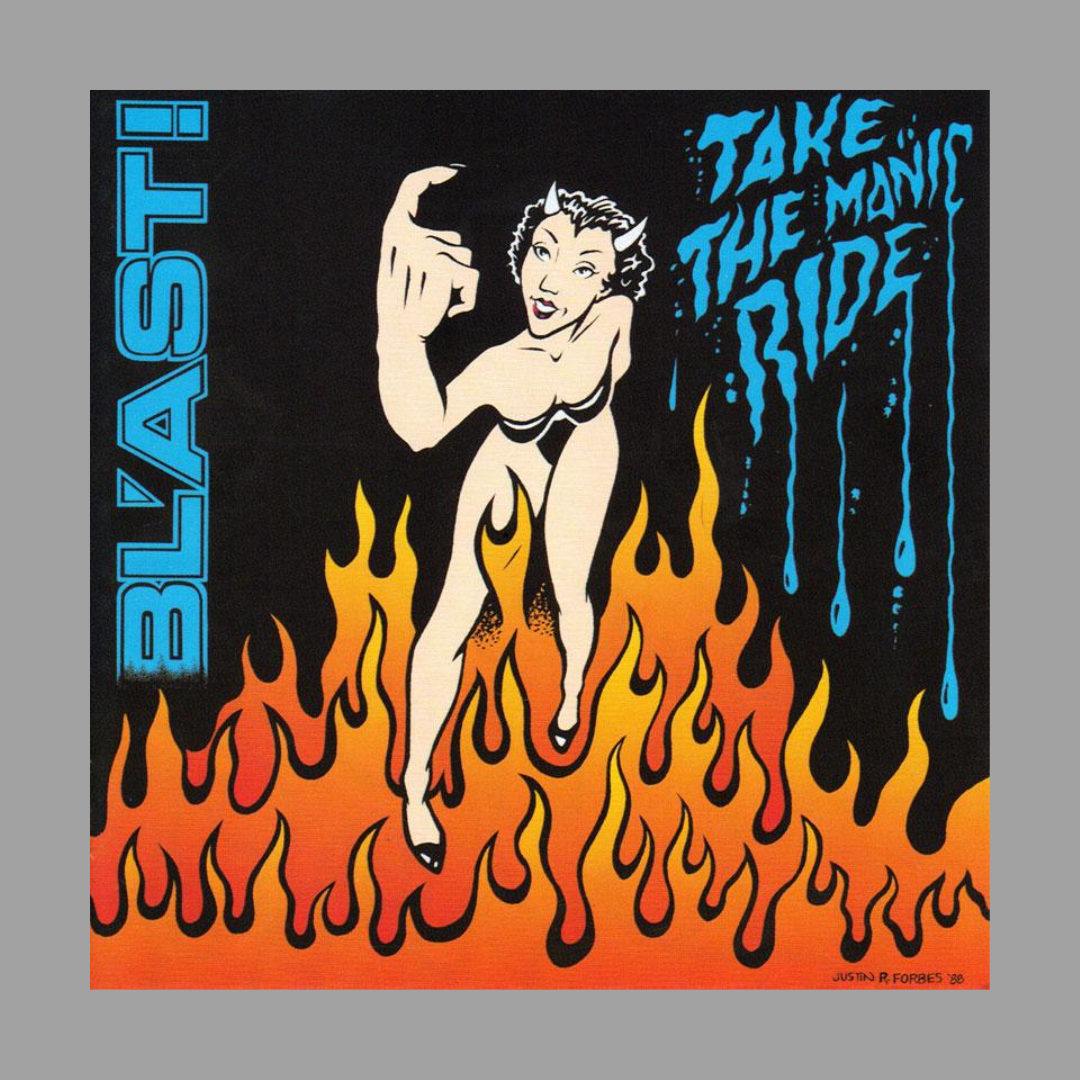 BL'AST! - Take The Manic Ride