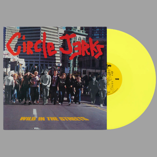 Circle Jerks - Wild in the Streets (40th Anniversary Limited Edition)