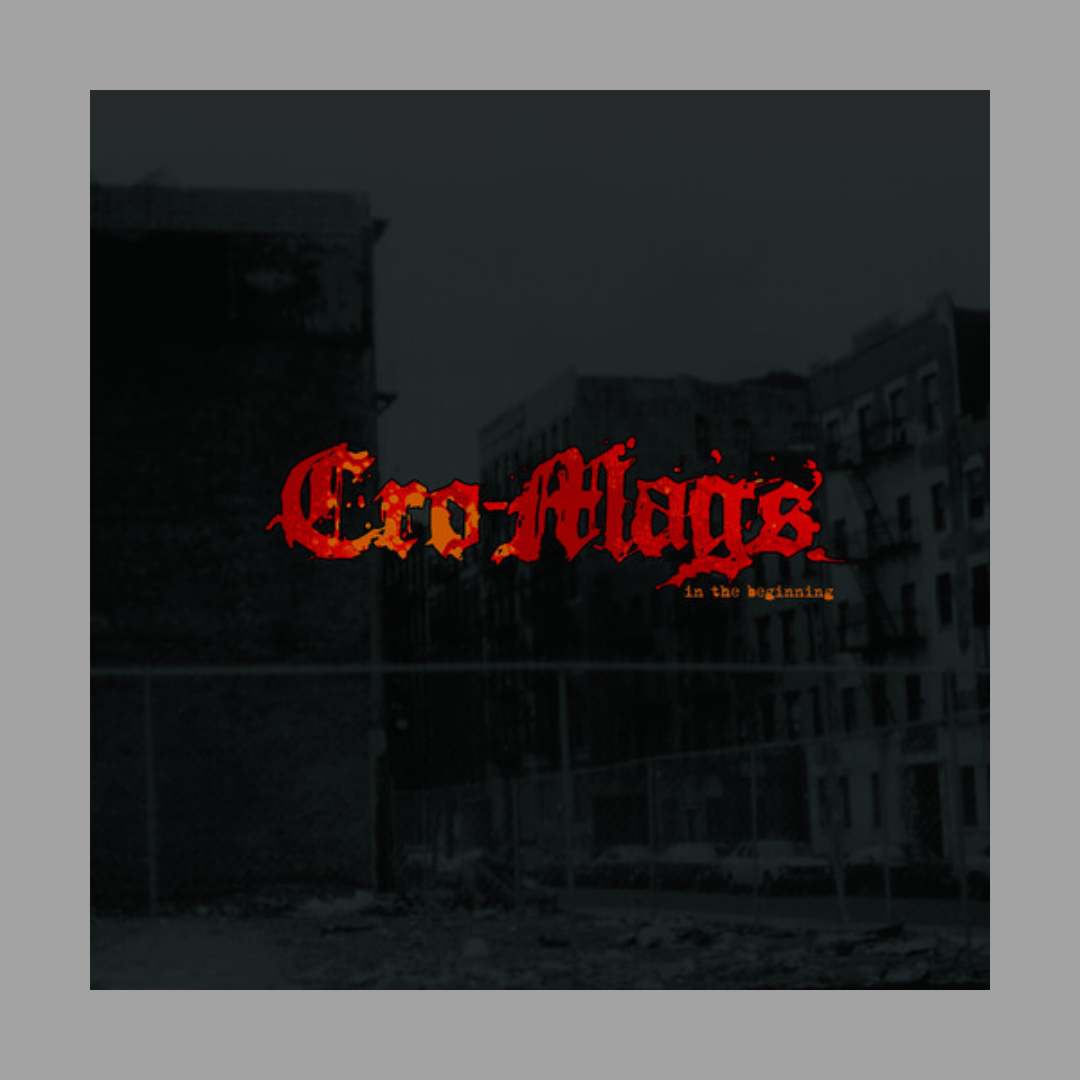 Cro-Mags - In The Beginning