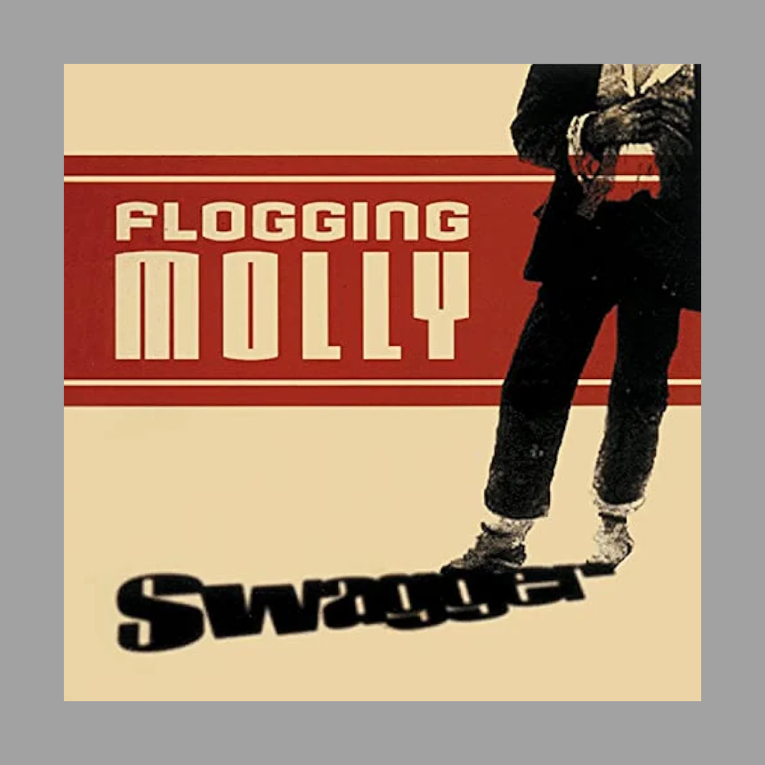 Flogging Molly - Swagger