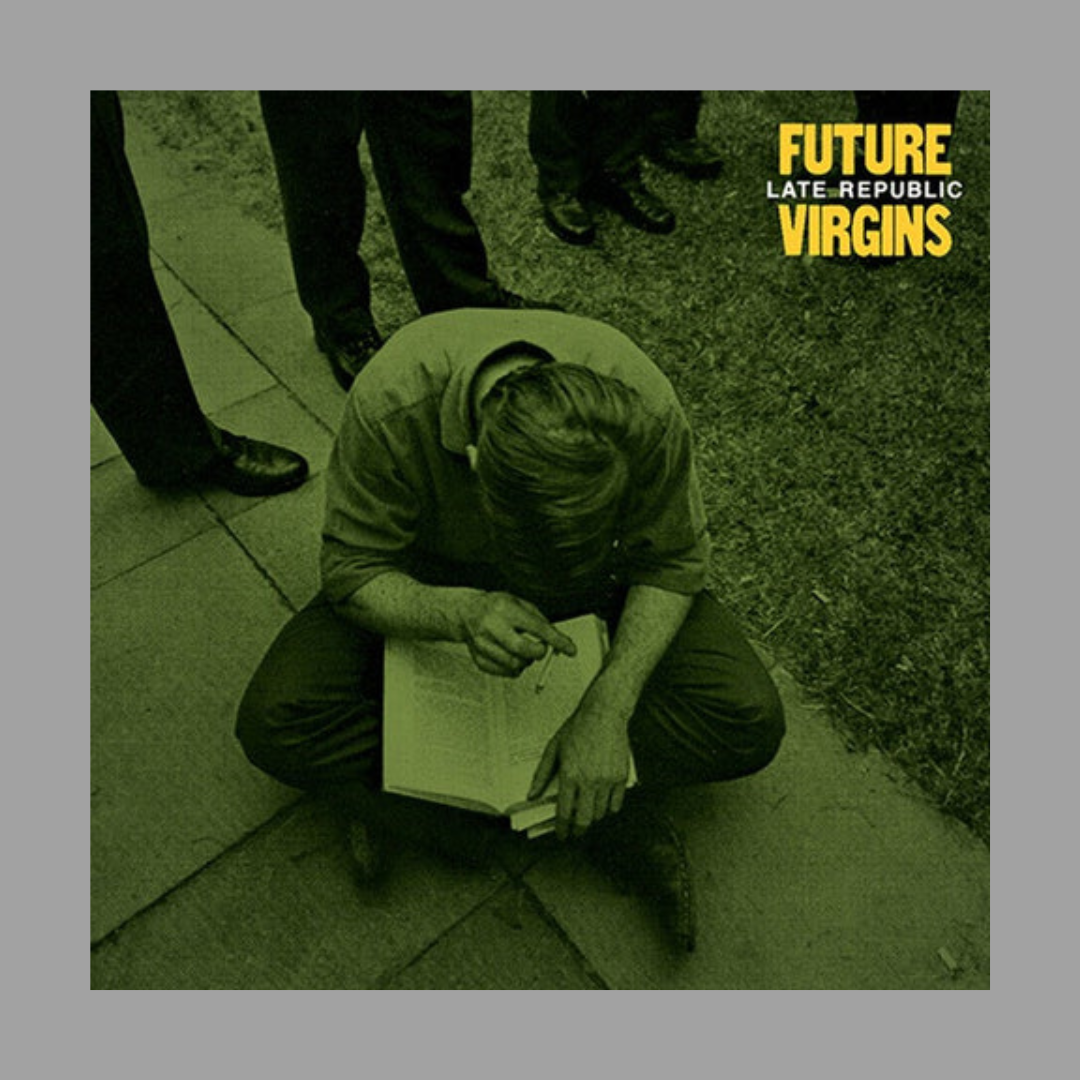 Future Virgins - Late Republic