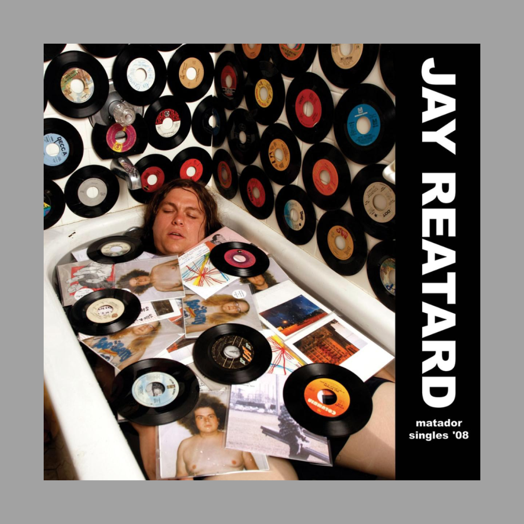 Jay Reatard - Matador Singles '08