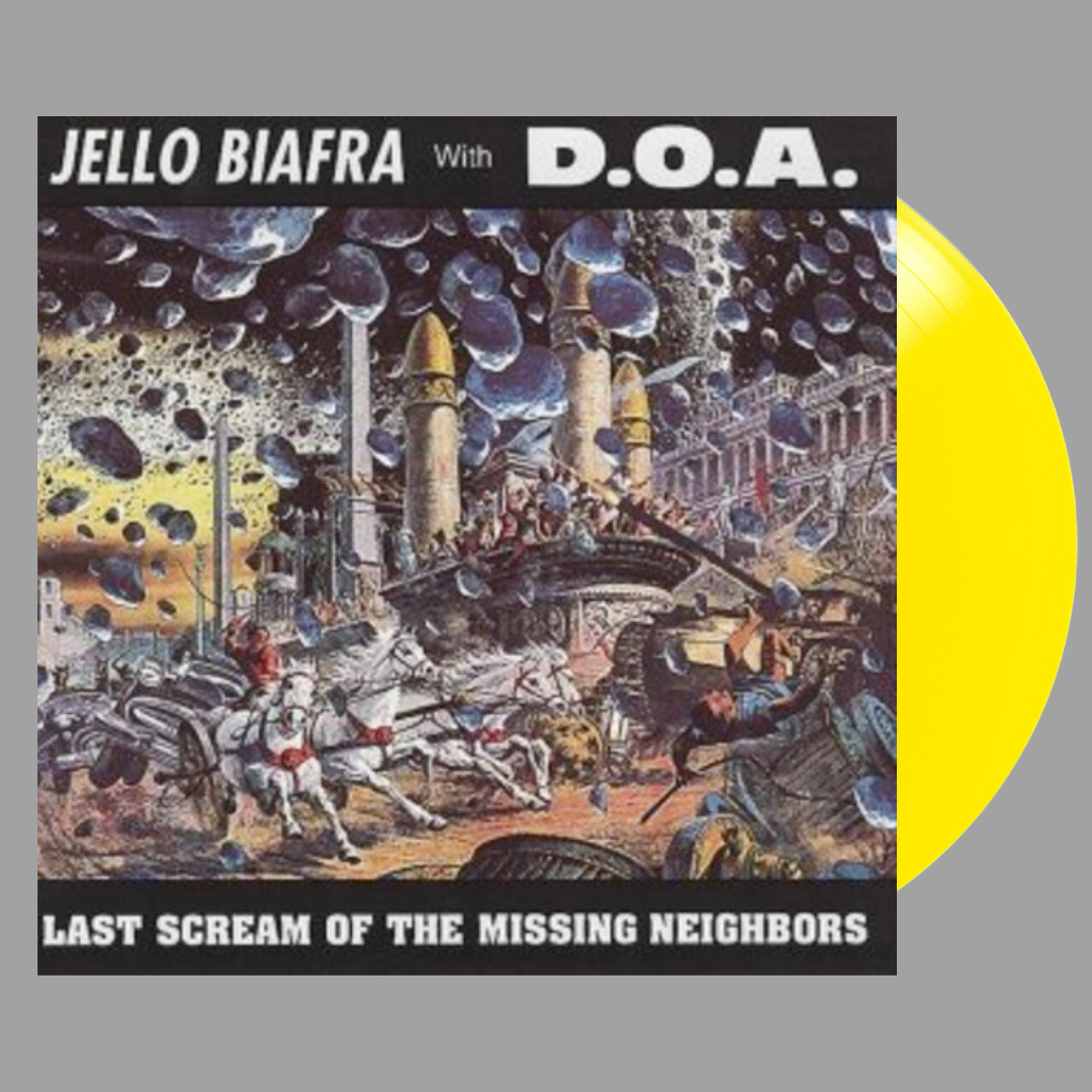 Jello Biafra with D.O.A. - Last Scream of the Missing Neighbors (Limited Edition)