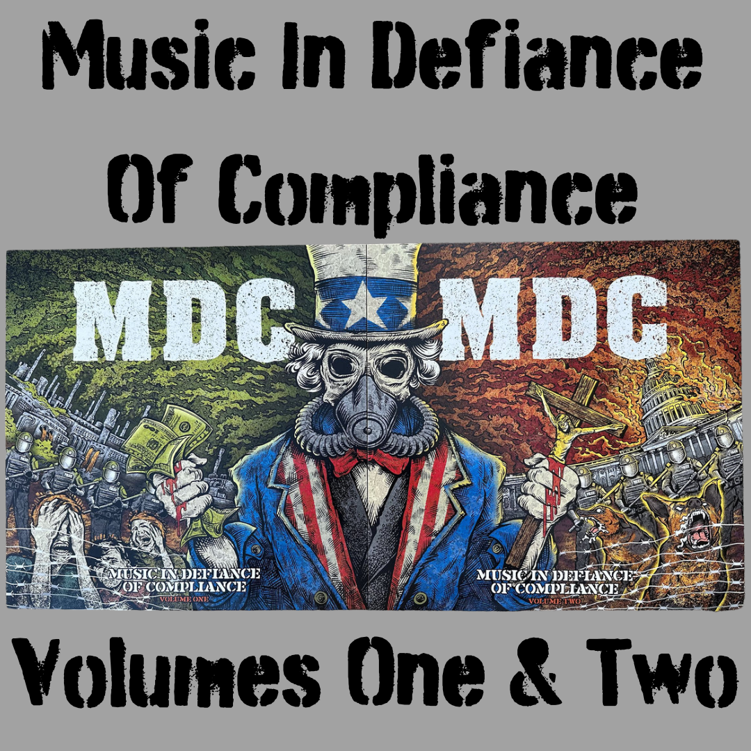 M.D.C. - Music In Defiance Of Compliance