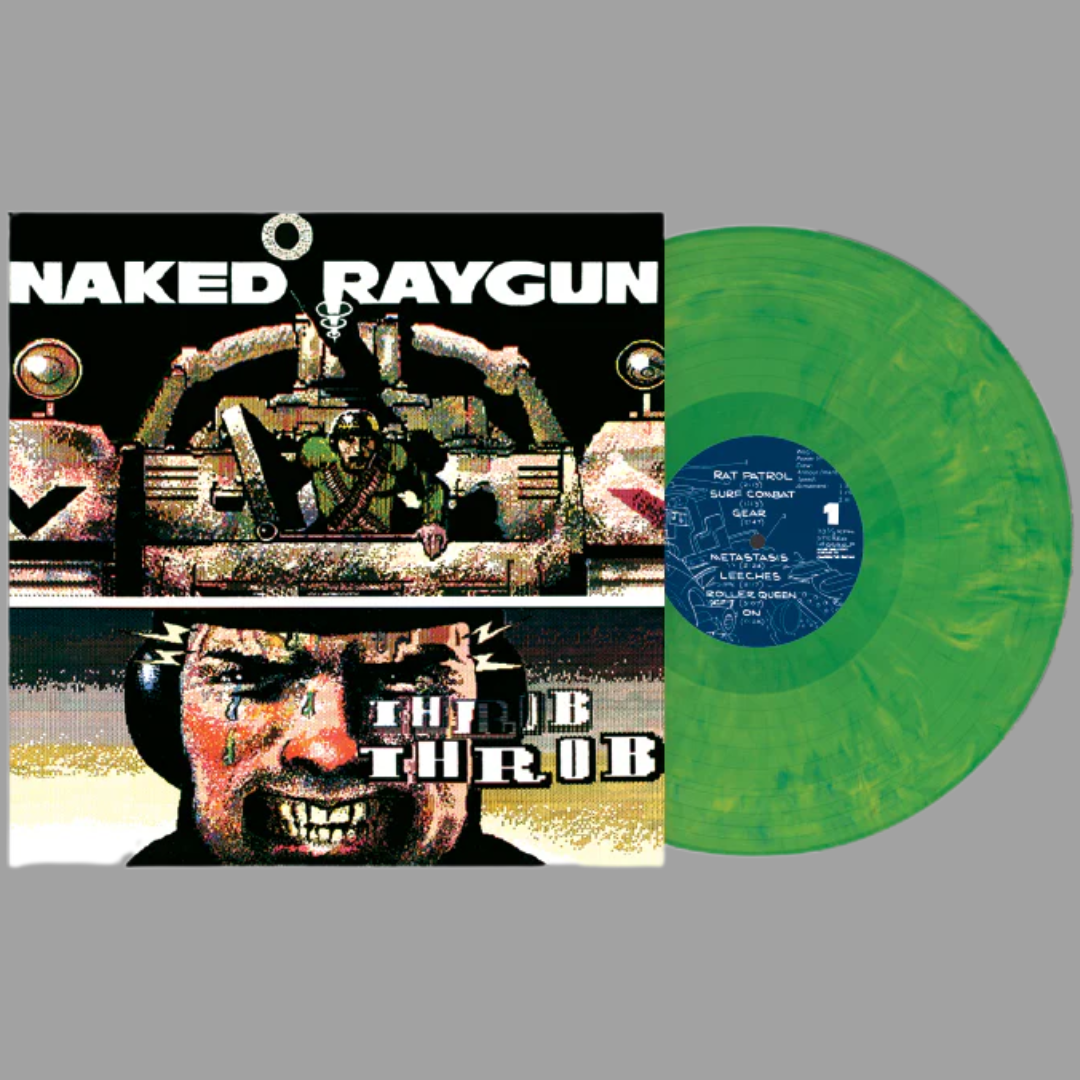 Naked Raygun - Throb Throb (Limited Edition of 1,000)