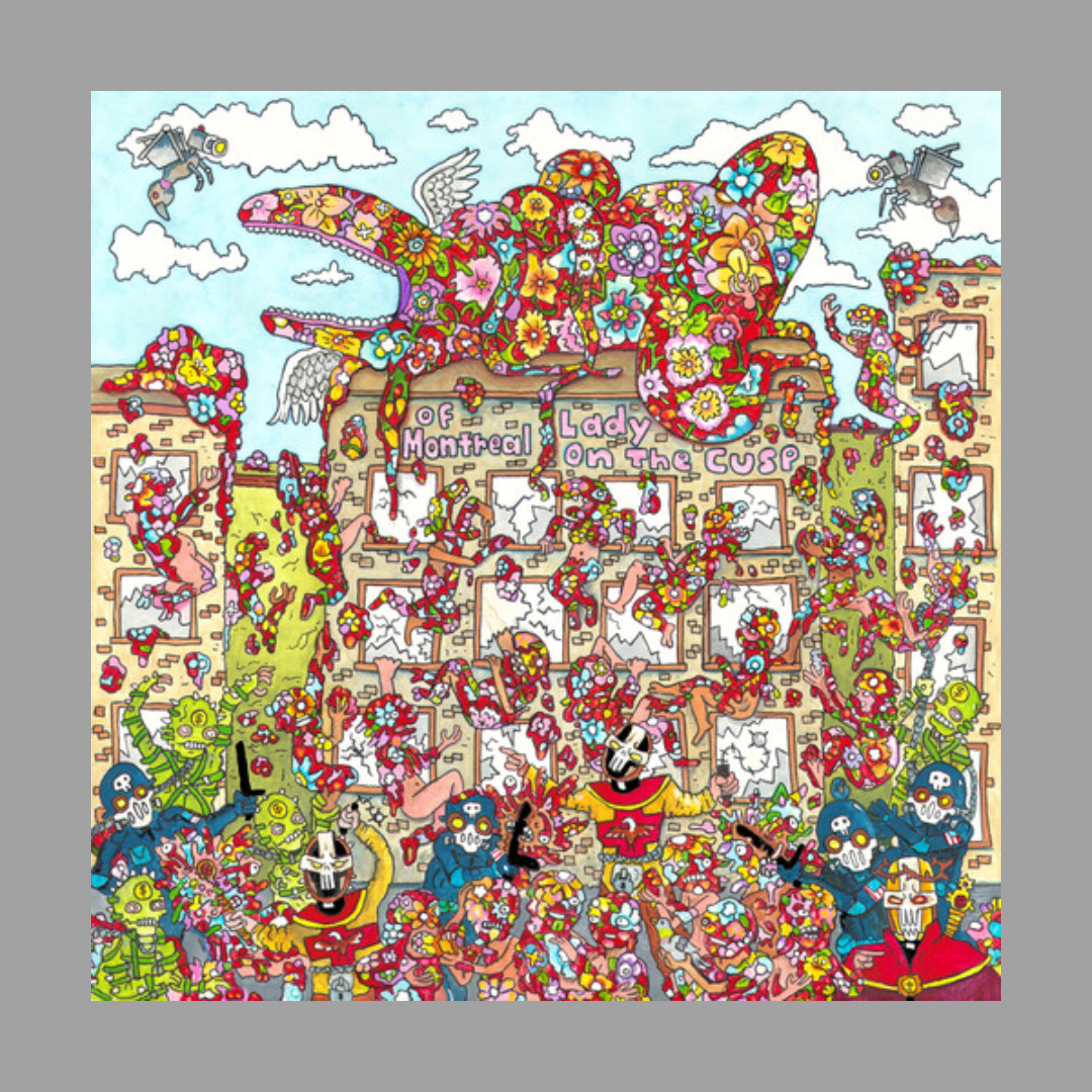 Of Montreal - Lady On The Cusp