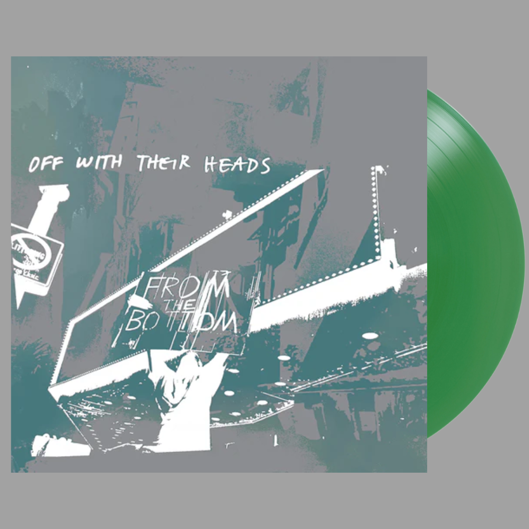 Off With Their Heads - From The Bottom (Limited Edition of 500)