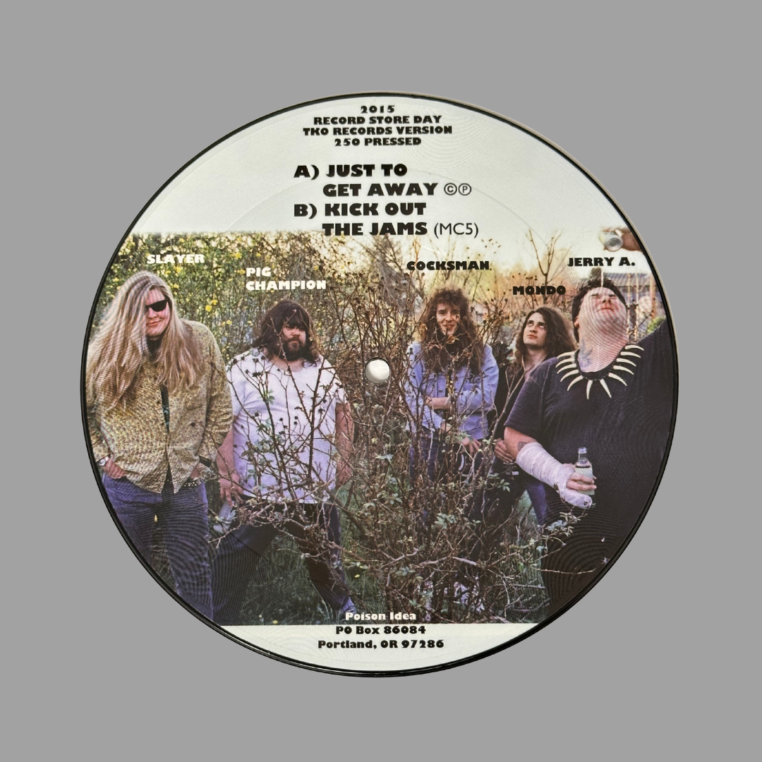 Poison Idea - Just To Get Away / Kick Out The Jams (RSD Limited Edition of 250)