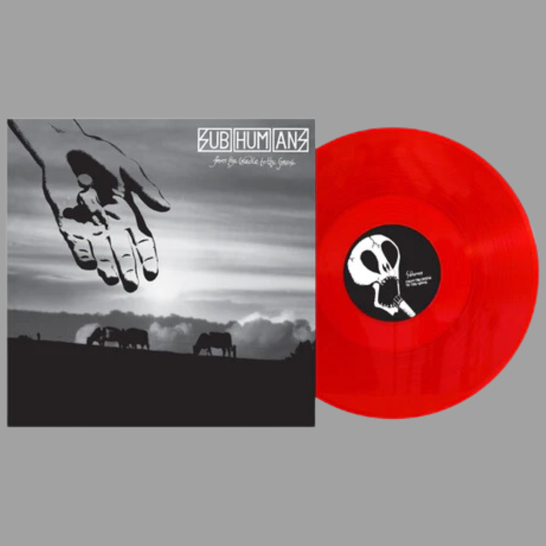 Subhumans - From The Cradle To The Grave (Limited Edition)