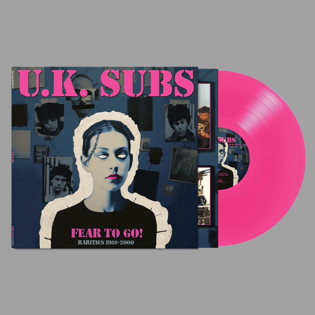 UK Subs - Fear To Go! Rarities 1988-2000