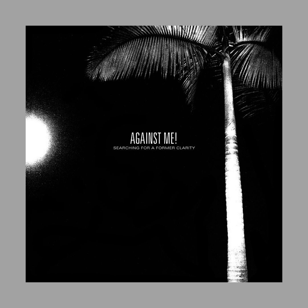Against Me! - Searching For a Former Clarity
