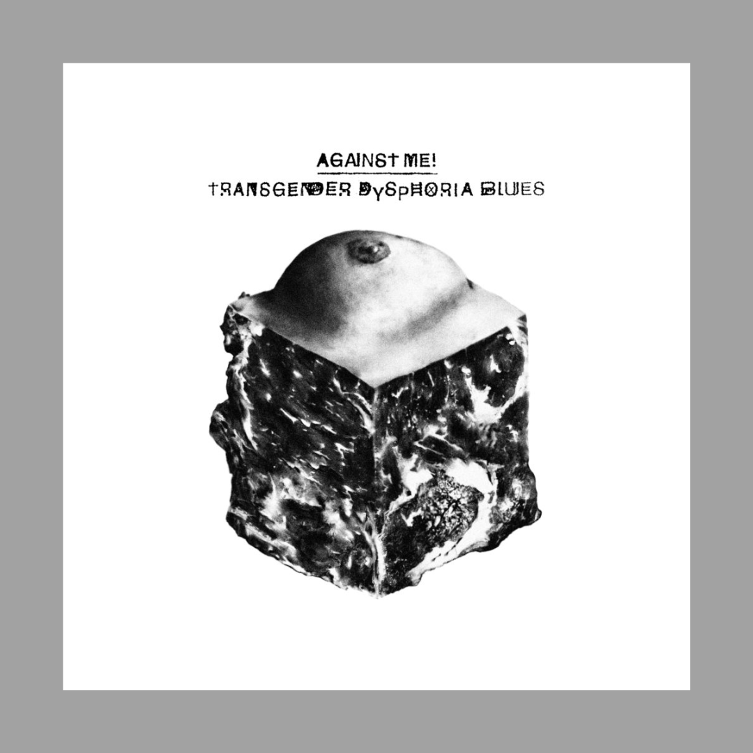 Against Me! - Transgender Dysphoria Blues
