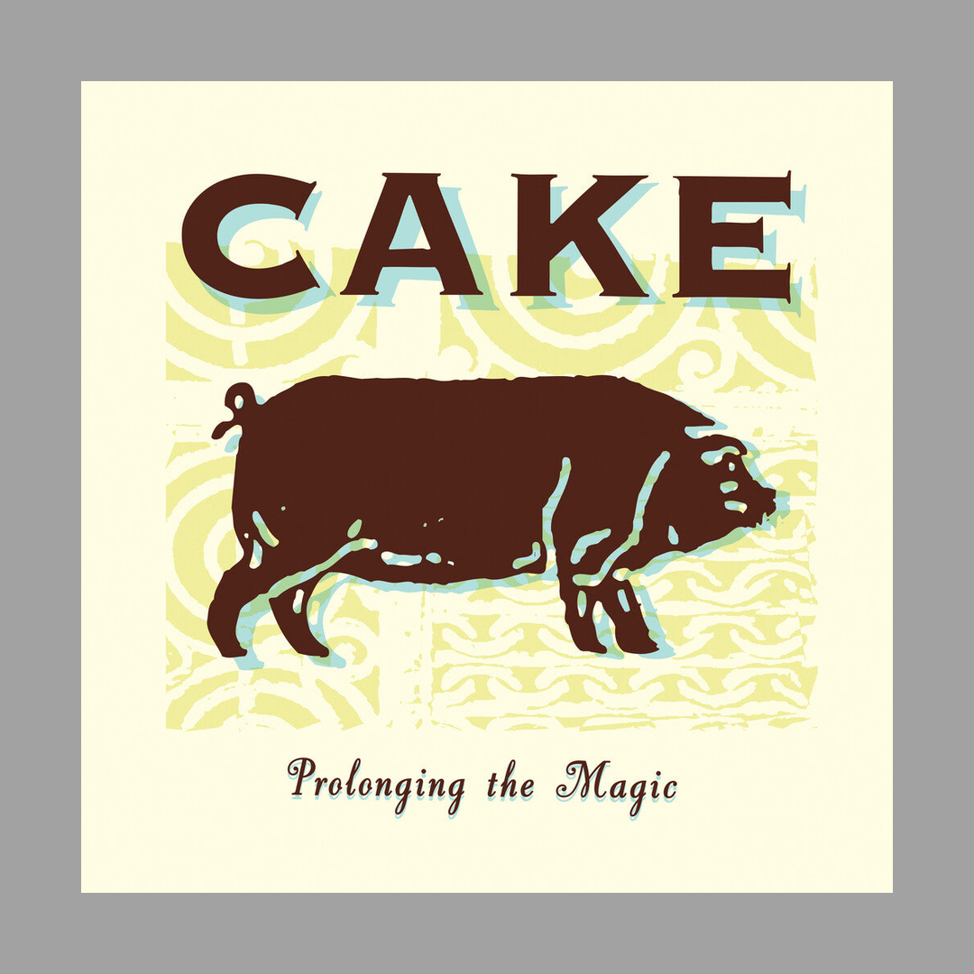 CAKE - Prolonging The Magic