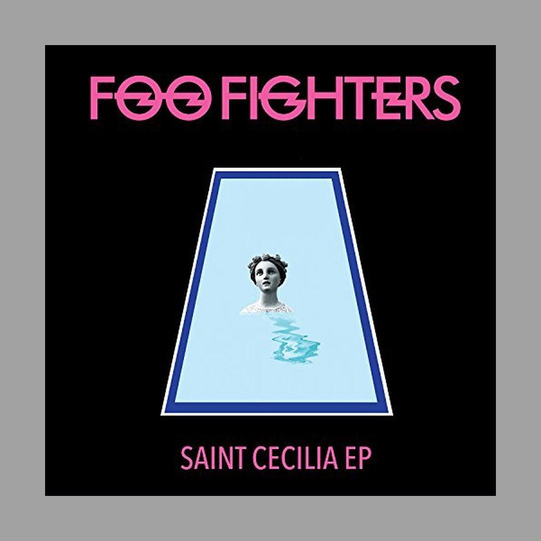 Foo Fighters - Saint Cecilia EP