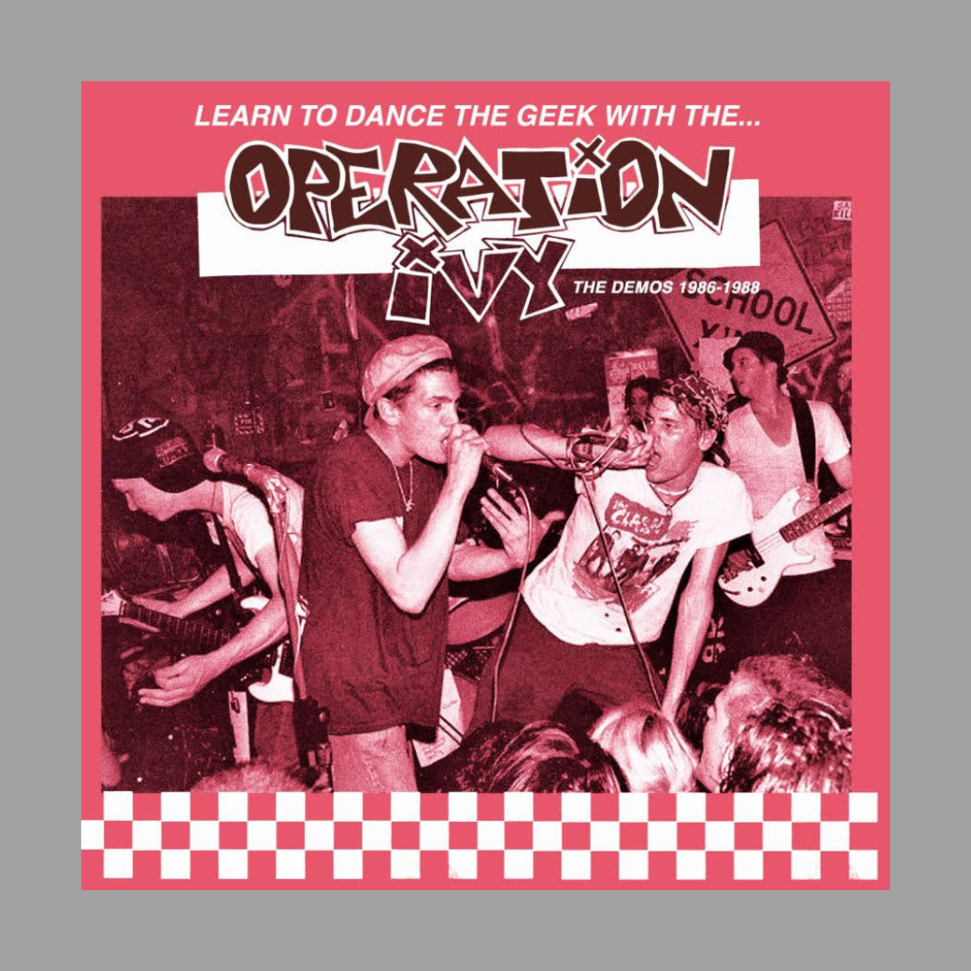 Operation Ivy - Learn To Dance the Geek With The... - Demos 1986-1988