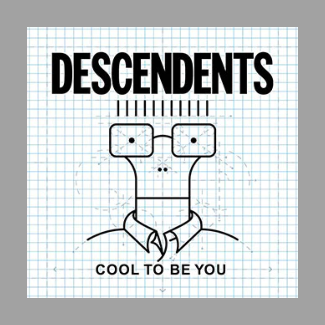 Descendents - Cool To Be You