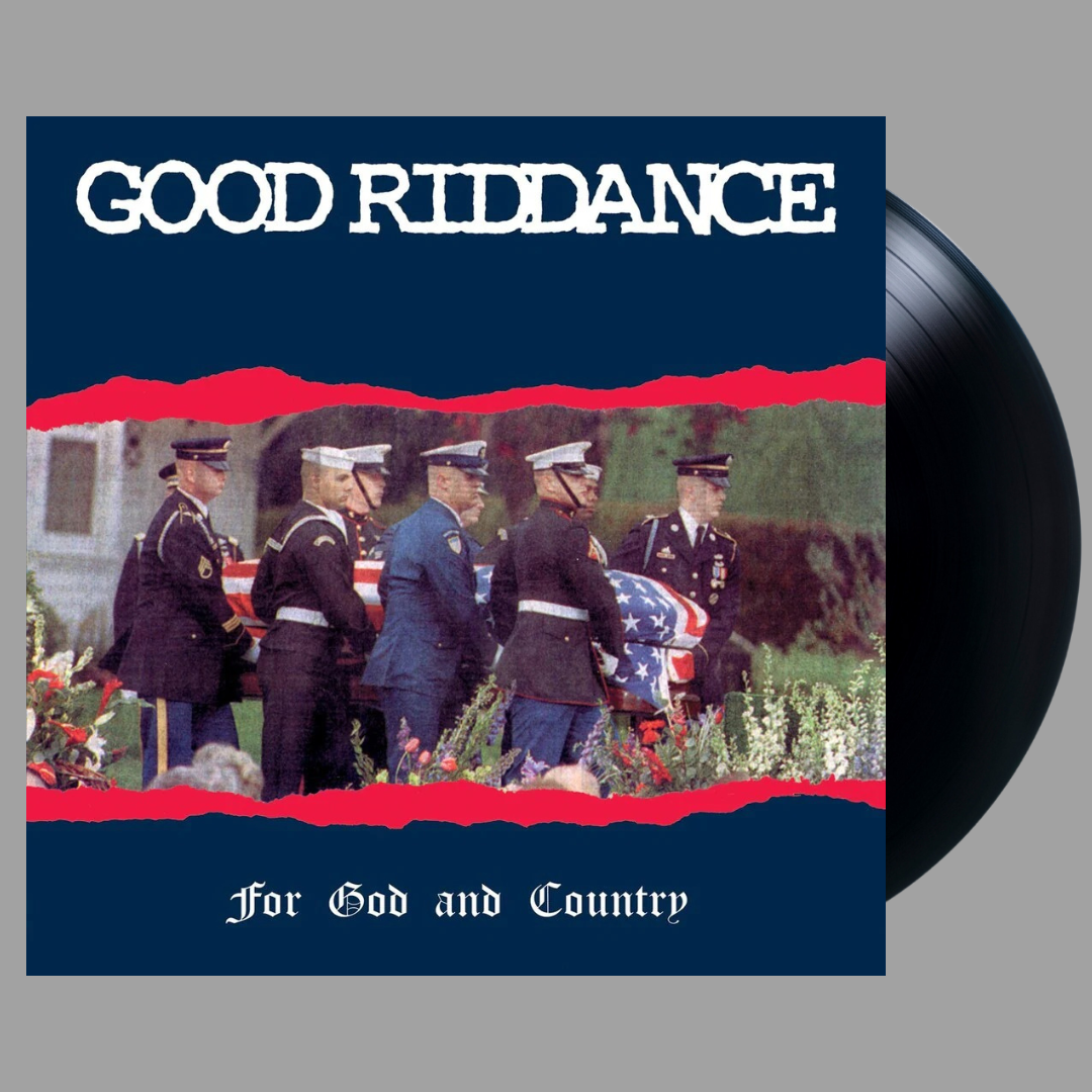 Good Riddance - For God & Country
