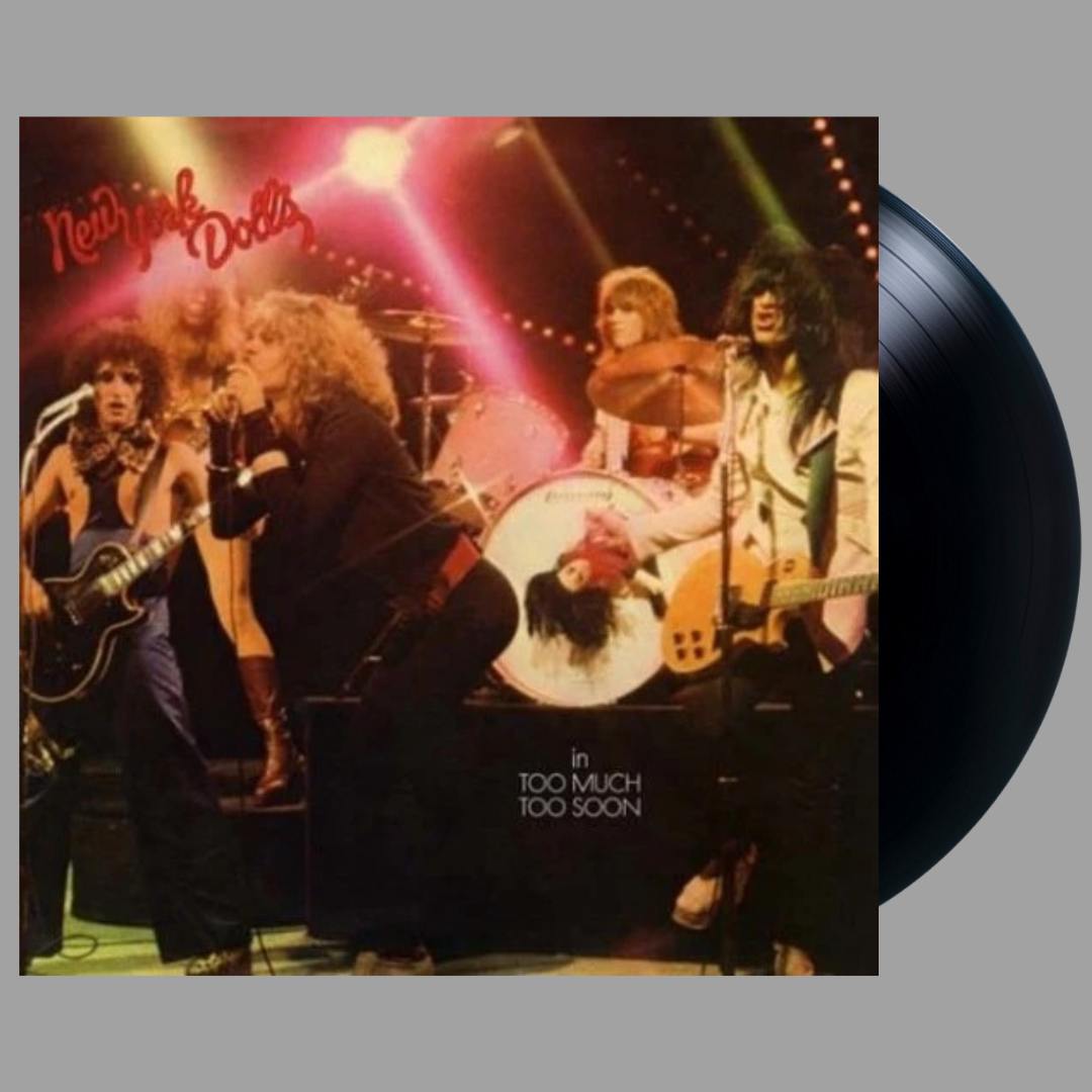 New York Dolls - Too Much Too Soon