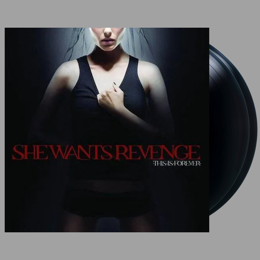 She Wants Revenge - This Is Forever [Preorder]