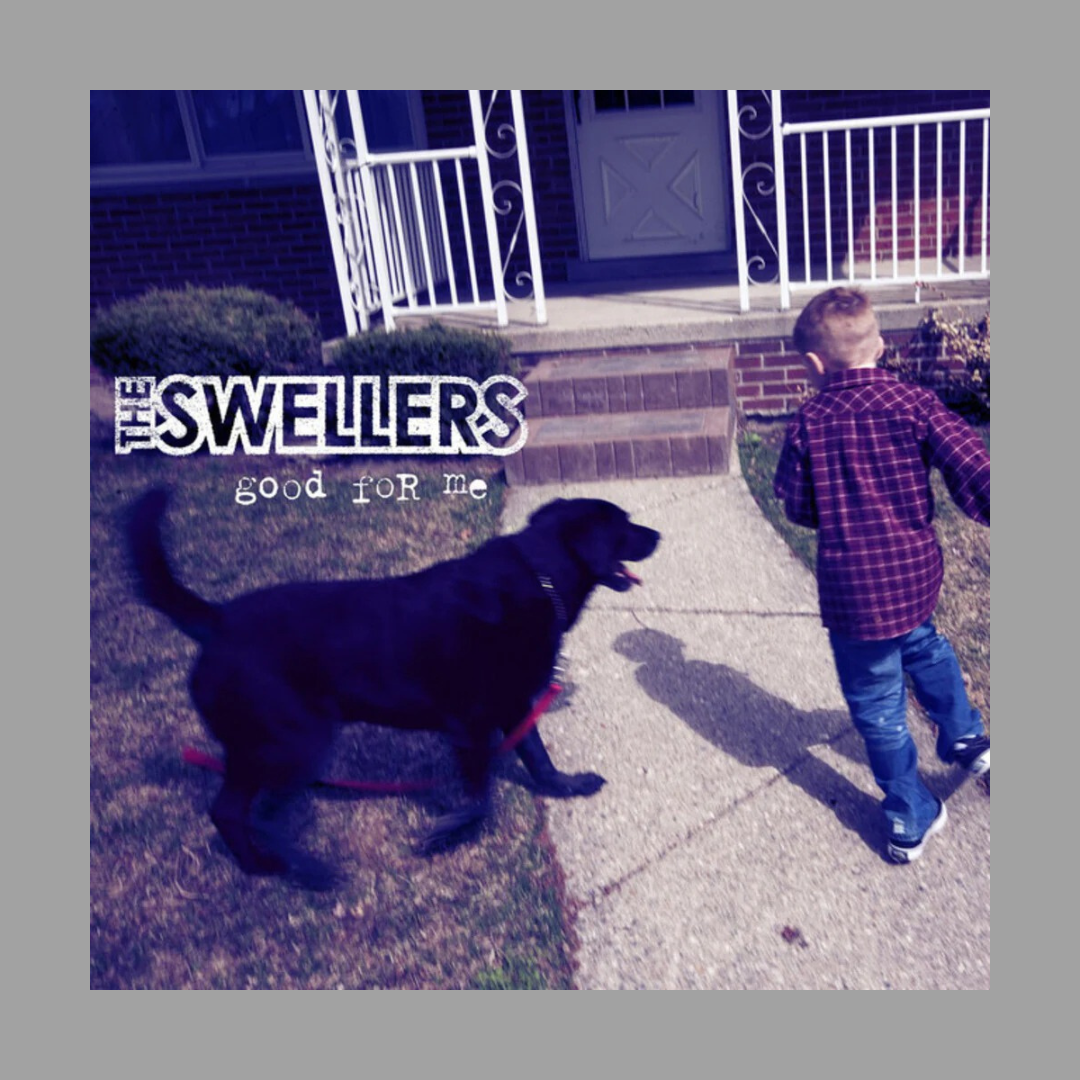 The Swellers - Good For Me (Limited Edition)