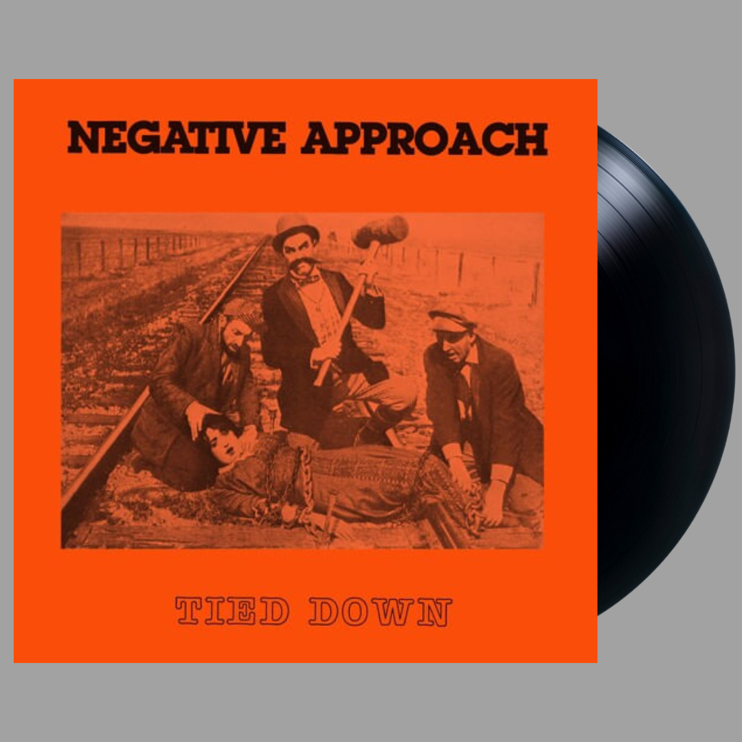 Negative Approach - Tied Down (180 Gram Reissue)