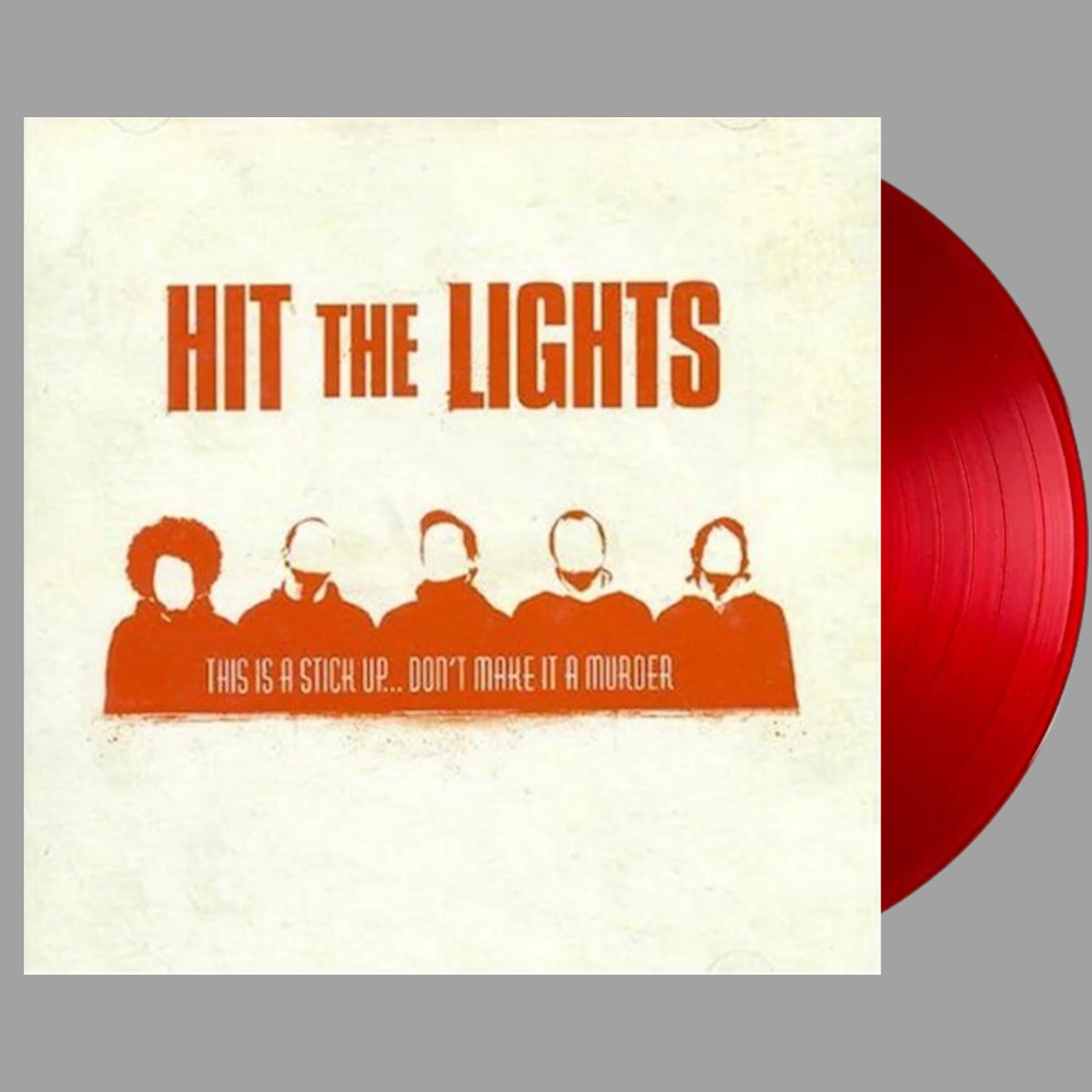Hit The Lights - This Is A Stick Up... Don't Make It A Murder
